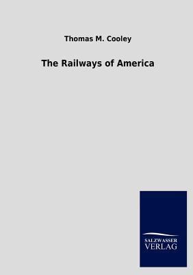 The Railways of America 3846005282 Book Cover