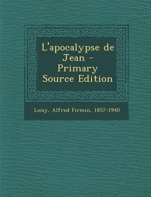 L'apocalypse de Jean - Primary Source Edition [French] 1295844001 Book Cover