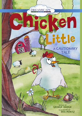 Chicken Little: A Cautionary Tale 1520004893 Book Cover