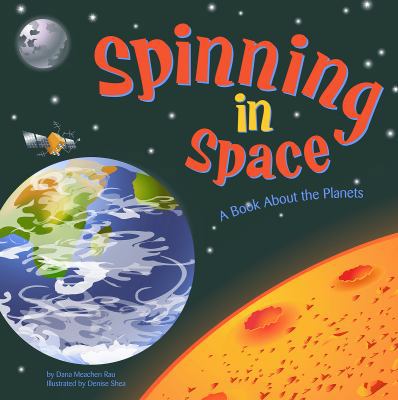 Spinning in Space: A Book about the Planets 1404811389 Book Cover