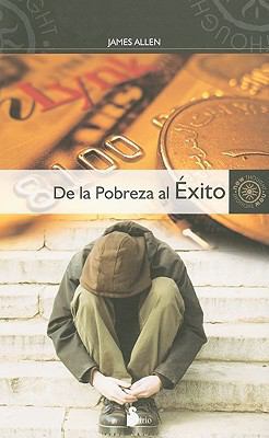 De la Pobreza al Exito: Como Disfrutar de Paz y... [Spanish] 8478086862 Book Cover