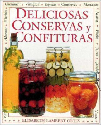 Deliciosas Conservas y Confituras (Spanish Edit... [Spanish] 9500230666 Book Cover