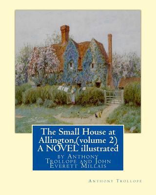 The Small House at Allington, By Anthony Trollo... 153482846X Book Cover
