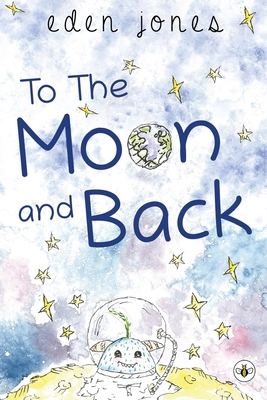 To The Moon And Back 183934055X Book Cover