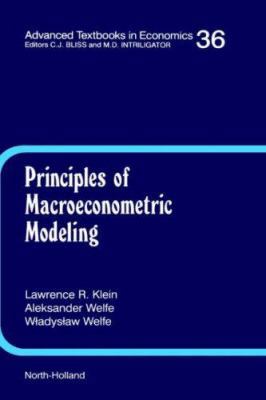 Principles of Macroeconometric Modeling: Volume 36 0444818782 Book Cover