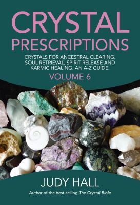 Crystal Prescriptions: Crystals for Ancestral C... 1785354558 Book Cover