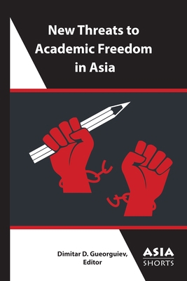 New Threats to Academic Freedom in Asia 1952636310 Book Cover