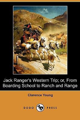 Jack Ranger's Western Trip; Or, from Boarding S... 1409990362 Book Cover