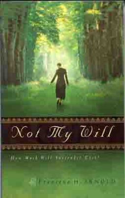 Not My Will: How Much Will Surrender Cost? 0802414133 Book Cover