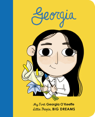 Georgia O'Keeffe: My First Georgia O'Keeffevolu... 0711243093 Book Cover