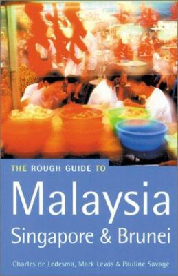 The Rough Guide to Malaysia, Singapore and Brunei 1858285658 Book Cover