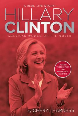Hillary Clinton: American Woman of the World 1481460587 Book Cover