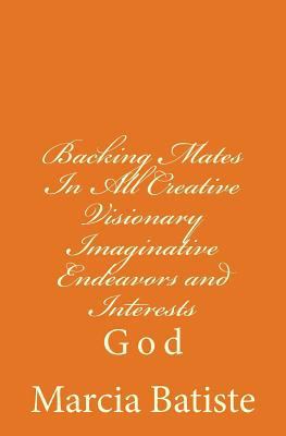 Backing Mates In All Creative Visionary Imagina... 149610756X Book Cover