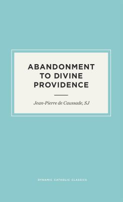 Abandonment to Divine Providence 1942611528 Book Cover