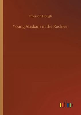 Young Alaskans in the Rockies 3752320443 Book Cover