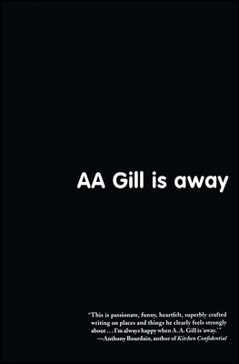 AA Gill Is Away B0091KIYW6 Book Cover