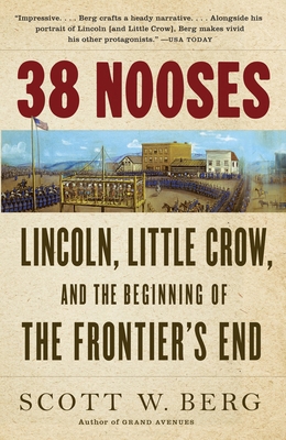 38 Nooses: Lincoln, Little Crow, and the Beginn... 0307389138 Book Cover