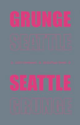 Grunge Seattle 0984316507 Book Cover