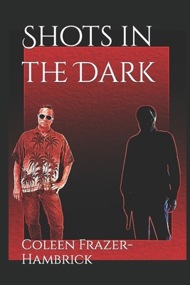 Shots in the Dark B0C92154WZ Book Cover