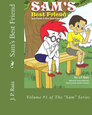 Sam's Best Friend: Sam Finds Jesus 1492295981 Book Cover