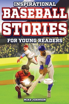 Inspirational Baseball Stories for Young Reader... B0C6BQX34H Book Cover