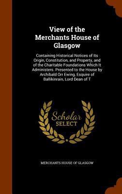 View of the Merchants House of Glasgow: Contain... 134462801X Book Cover