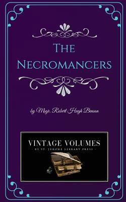 The Necromancers: A Novel of Victorian Fiction 1727857011 Book Cover