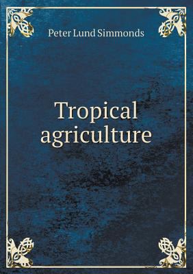 Tropical Agriculture 5518429479 Book Cover