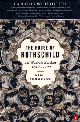 The House of Rothschild: The World's Banker: 18... 0140286624 Book Cover