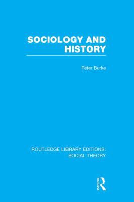 Sociology and History (Rle Social Theory) 1138982482 Book Cover