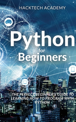 Python for Beginners: The Perfect Beginner's Gu... 1802350330 Book Cover