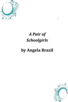 A Pair of Schoolgirls 1497338573 Book Cover