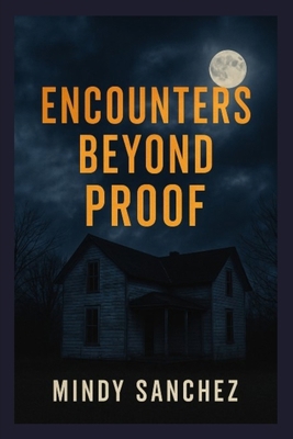 Encounters beyond Proof B0FY4G83P7 Book Cover