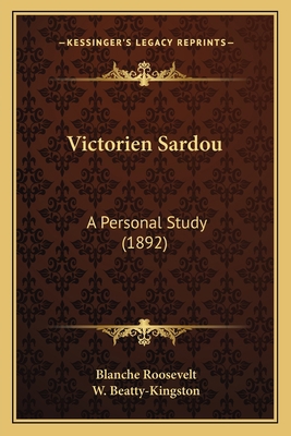 Victorien Sardou: A Personal Study (1892) 116719702X Book Cover