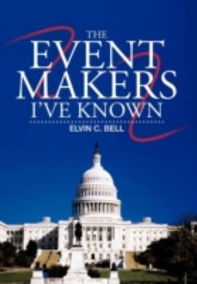 The Event Makers I've Known 147594795X Book Cover