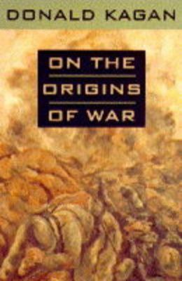 On the Origins of War 0091791790 Book Cover