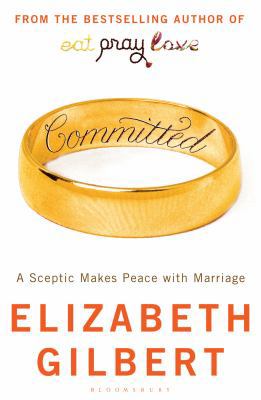 Committed: A Sceptic Makes Peace with Marriage ... 1408805766 Book Cover
