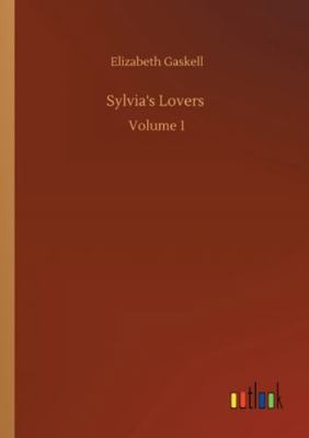 Sylvia's Lovers: Volume 1 3752300833 Book Cover