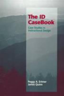 ID Casebook, The: Case Studies in Instructional... 0138590427 Book Cover