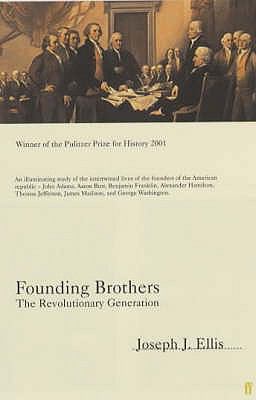 Founding Brothers: The Revolutionary Generation 0571212174 Book Cover