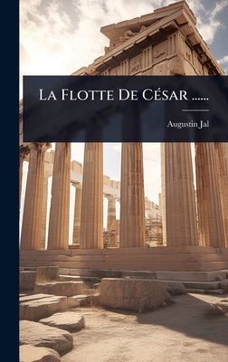 La Flotte De CÃ(c)sar ...... [French] 1024946134 Book Cover