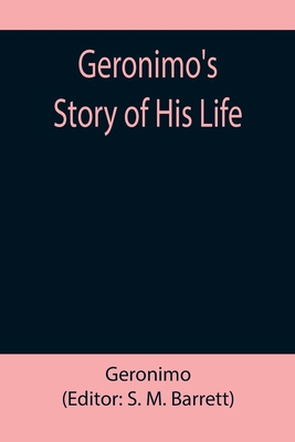 Geronimo's Story of His Life 935589001X Book Cover