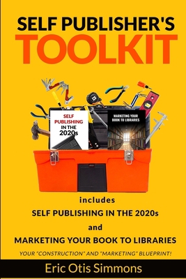 Self Publisher's Toolkit: Includes Self Publish... 1715161149 Book Cover