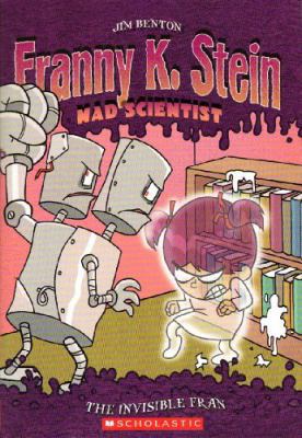 The Invisible Fran (Franny K. Stein: Mad Scient... 043969261X Book Cover