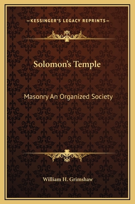 Solomon's Temple: Masonry An Organized Society 1169155146 Book Cover