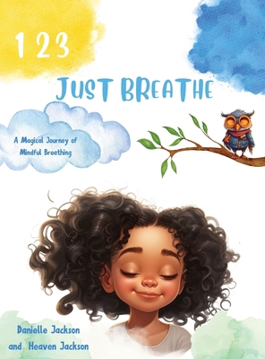 123 Just Breathe 1088066194 Book Cover