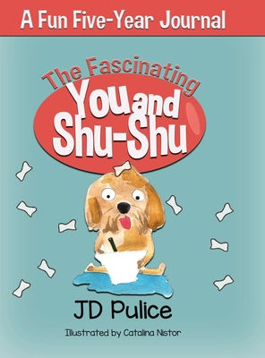 The Fascinating You and Shu-Shu: A Fun Five-Yea... 1734551003 Book Cover