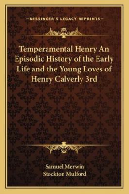 Temperamental Henry An Episodic History of the ... 116277729X Book Cover