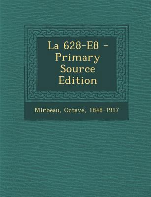 La 628-E8 - Primary Source Edition [French] 1295657317 Book Cover