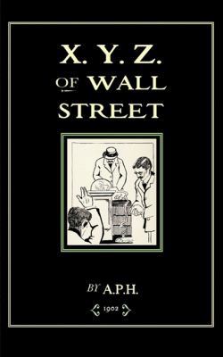 X. Y. Z. of Wall Street 1429041846 Book Cover